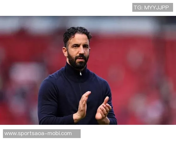 阿莫林强调曼联需超越不败信心提升应对未来挑战